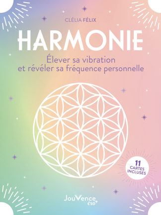 Harmonie : élever sa vibration et révéler sa fréquence personnelle