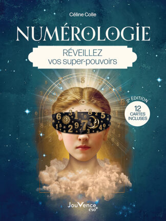 Numérologie : réveillez vos super-pouvoirs (ne)