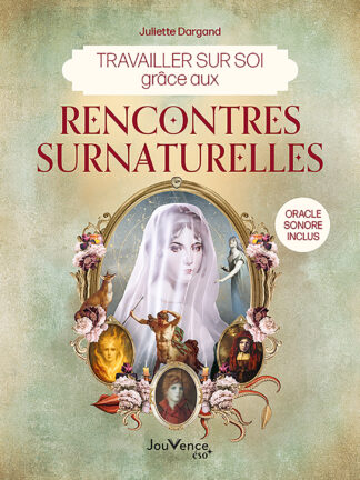 Travailler sur soi grâce aux rencontres surnaturelles