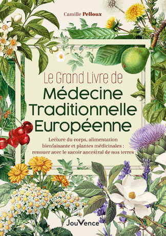 Le Grand Livre de médecine traditionnelle européenne
