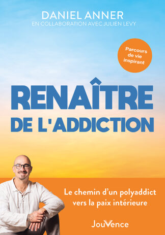 Renaître de l'addiction